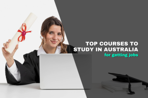 Top Courses to Study in Australia for Getting Jobs: Your Pathway to Employability and PR